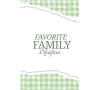 Favorite Family Recipes: Personalized Recipe Book & Memory Journal | Green Hardcover Cookbook to Write In | 130 Pages with Index & Photo Pages | Thoughtful Gift for Mom & Grandma