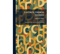 Favorite French Stories: Edited With Notes, Exercises, and Vocabulary