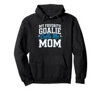 Favorite Goalie Calls Mom Hockey Women Identity Mama Parent Pullover Hoodie