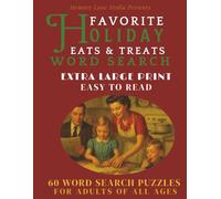 Favorite Holiday Eats & Treats Word Search: Christmas Foods Word Search Puzzles | 60 large print puzzles for adults | Nostalgic holiday comfort foods ... Lane Christmas Traditions Word Search Series)