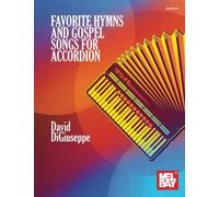Favorite Hymns and Gospel Songs for Accordion: Complete with fingering, left-hand notation and chord symbols