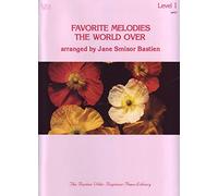 Favorite Melodies the World Over Level 1 (The Bastien Older Beginner Piano Library)