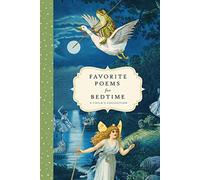 Favorite Poems for Bedtime : A Child's Collection
