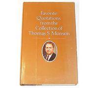 Favorite Quotations from the Collection of Thomas S. Monson