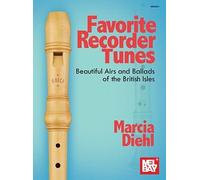 Favorite Recorder Tunes. Beautiful Airs and Ballads of the British Isles