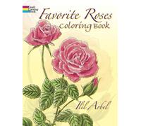 Favorite Roses Coloring Book (Dover Nature Coloring Book)