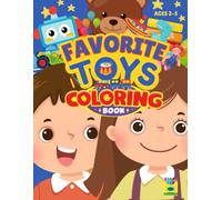 Favorite Toys Coloring Book for Kids Ages 2-5: 40 Single Sided Pages of Fun and Creativity