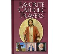 Favourite Catholic Prayers (Catholic Classics Ser)