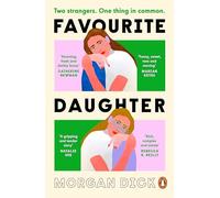 Favourite Daughter: A brilliantly funny and tender debut novel about two strangers with only one thing in common, their father