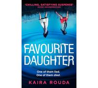 Favourite Daughter: An Addictive Psychological Thriller About Deadly Sibling Rivalry and a Family Built on Lies