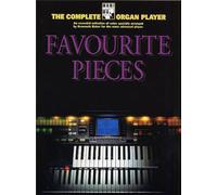 Favourite Pieces – The Complete Organ Player – Music Sales