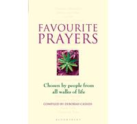 Favourite Prayers : Chosen by People from All Walks of Life