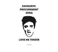 Favourite Procurement Song - Love Me Tender: Funny Notebook for Procurement Professionals | Career Journal | Framework For Building Your Career | ... | Journal Negotiations | Procurement Notebook