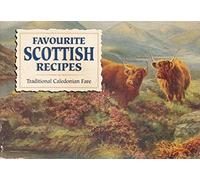 Favourite SCOTTISH Recipes: Traditional Caledonian Fare