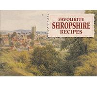 Favourite Shropshire Recipes: Traditional Country Fare (Favourite recipies series)