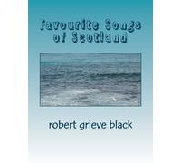 Favourite Songs of Scotland: fifty of our most popular songs (words only)
