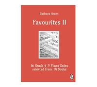 Favourites II: 16 Grade 4-5 Piano Solos selected from 14 Books (Barbara Arens - Favourites I II III)