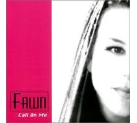 Fawn - Call On Me (US Import)