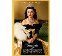 Fawzia: La principessa più bella del mondo (Principesse Dimenticate)