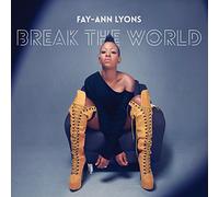 FAY-ANN LYONS - Break The World
