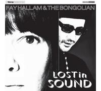 Fay Hallam And The Bongolian - Lost In Sound