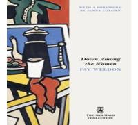 Fay Weldon Down Among the Women Paperback Book Fay Weldon Multicolor