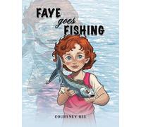 Faye Goes Fishing