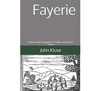Fayerie: Fairies and Fairyland in Tudor and Stuart Verse