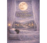 Fayha's Dream: A winter Story from the Village (The Eid Dress)