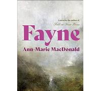 Fayne: Ann-Marie MacDonald
