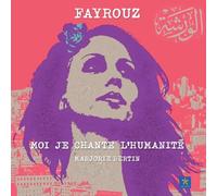 FAYROUZ Moi je chante l'humanité
