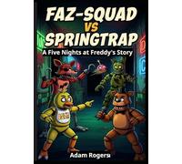 FAZ-SQUAD VS SPRINGTRAP: A Five Nights at Fréddy's Story