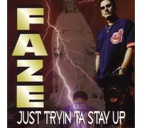 Faze - Just Tryin Ta Stay Up