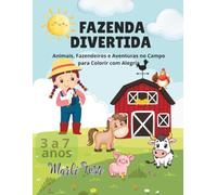FAZENDA DIVERTIDA: Animais, Fazendeiros e Aventuras no Campo para Colorir com Alegria