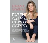 Fazendo as pazes com o corpo