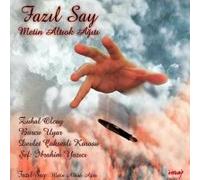 Fazil Say - Metin Altiok Agiti