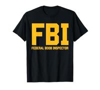 FBI Federal Boob Inspector Funny Saying Fathers Meme T-Shirt