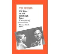 FBI Files on the Lindbergh Baby Kidnapping