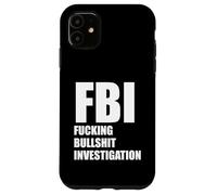 FBI FUCKING BULLSHIT INVESTIGATION No Kavanaugh Meme Case for iPhone 11