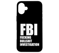 FBI FUCKING BULLSHIT INVESTIGATION No Kavanaugh Meme Case for iPhone 16 Plus