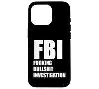 FBI FUCKING BULLSHIT INVESTIGATION No Kavanaugh Meme Case for iPhone 16 Pro