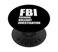 FBI FUCKING BULLSHIT INVESTIGATION No Kavanaugh Meme PopSockets Adhesive PopGrip
