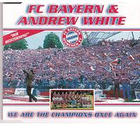 Fc Bayern & Andrew White - We Are the Champions Once Agai