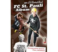 FC St. Pauli Album: Unvergessliche Sprüche, Fotos, Anekdoten
