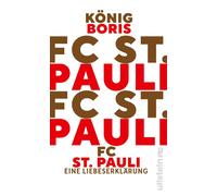 FC St. Pauli: Eine Liebeserklarung | Eine Homma, Lauterbach, Lauterbach,.