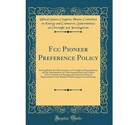 FCC Pioneer Preference Policy: Hearing Before the Subcommittee on Oversight and Investigations and the Subcommittee on Telecommunications and Finance ... One Hundred Third Congress Second Sessio