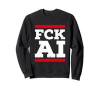 FCK AI - Bold Anti-AI Statement Sweatshirt