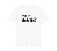 FCK It Let's Go to Amsterdam T-Shirt, Men's Big and Tall, White, 4X Tall