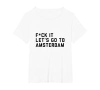 FCK It Let's Go to Amsterdam T-Shirt, Women's Plus, White, 2X