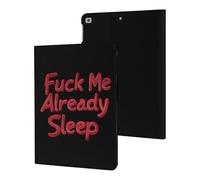 Fck Me Already Sleep Compatible with iPad Protective Case